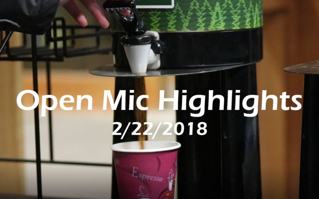 Open Mic Highlights | Feb. 22