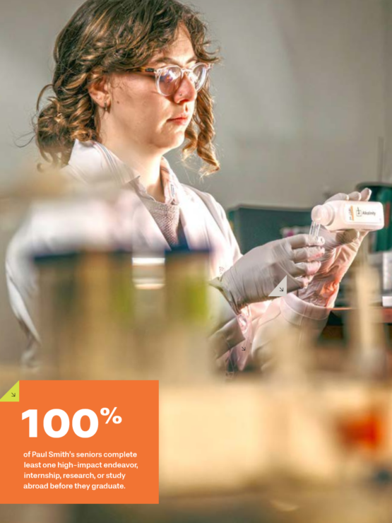 A graphic that says "100% of Paul Smith's seniors complete least one high-impact endeavor, internship, research, or study abroad before they graduate".